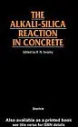 Cover of The Alkali-Silica Reaction in Concrete