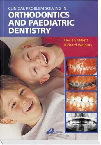 Cover of Clinical Problem Solving in Orthodontics and Paediatric Dentistry