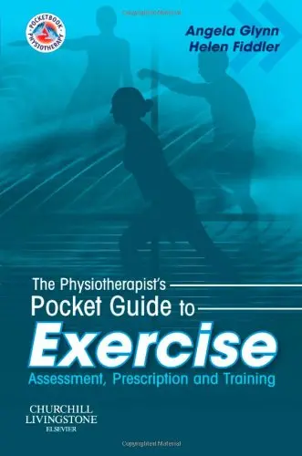 Cover of The Physiotherapist's Pocket Guide to Exercise