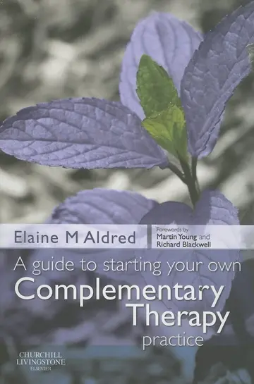 Cover of A Guide to Starting your own Complementary Therapy Practice