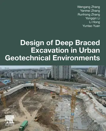 Cover of Design of Deep Braced Excavation in Urban Geotechnical Environments