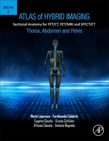 Cover of Atlas of Hybrid Imaging Sectional Anatomy for Pet Ct Pet Mri and Spect Ct Thorax Abdomen and Pelvis Volume 2