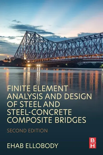Cover of Finite Element Analysis and Design of Steel and Steel–Concrete Composite Bridges