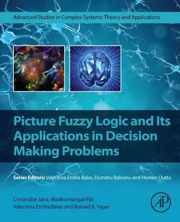 Cover of Picture Fuzzy Logic and Its Applications in Decision Making Problems