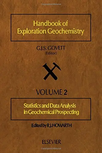 Cover of Statistics and Data Analysis in Geochemical Prospecting