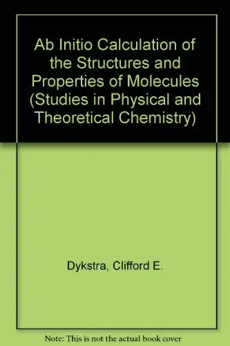 Cover of Ab Initio Calculation of the Structures and Properties of Molecules