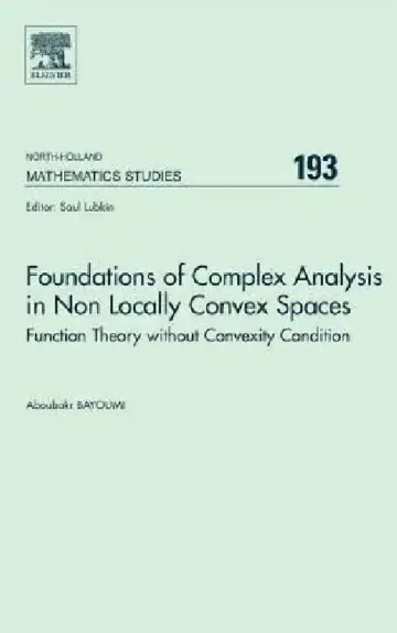 Cover of Foundations of Complex Analysis in Non Locally Convex Spaces
