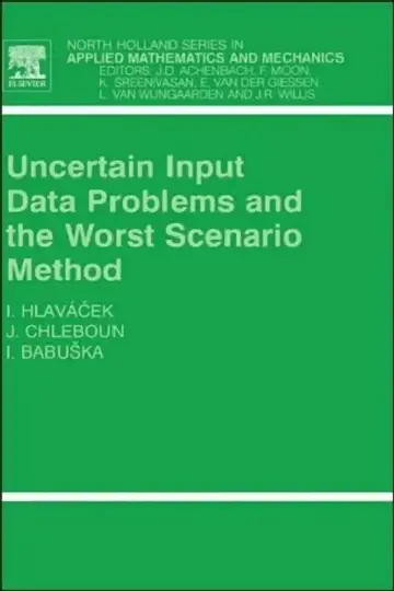Cover of Uncertain Input Data Problems and the Worst Scenario Method