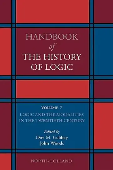 Cover of Logic and the Modalities in the Twentieth Century