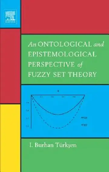 Cover of An Ontological and Epistemological Perspective of Fuzzy Set Theory