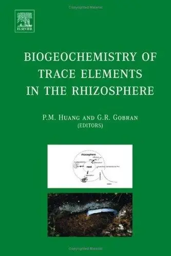 Cover of Biogeochemistry of Trace Elements in the Rhizosphere