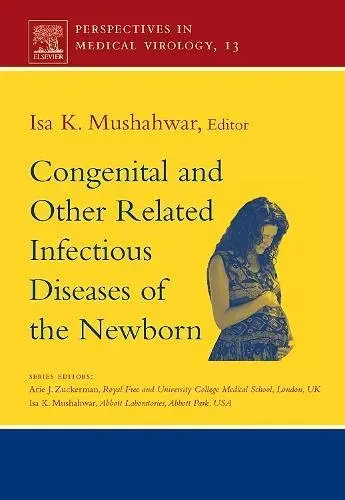 Cover of Congenital and Other Related Infectious Diseases of the Newborn