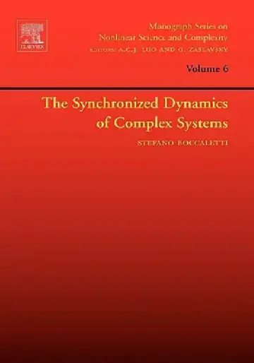 Cover of The Synchronized Dynamics of Complex Systems