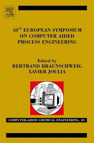 Cover of 18th European Symposium on Computer Aided Process Engineering