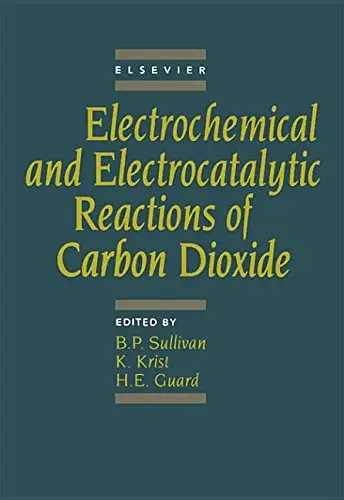 Cover of Electrochemical and Electrocatalytic Reactions of Carbon Dioxide