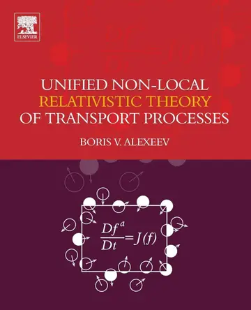 Cover of Unified Non-local Relativistic Theory of Transport Processes