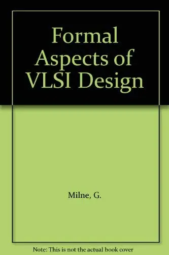 Cover of Formal Aspects of Very Large Scale Integration Design