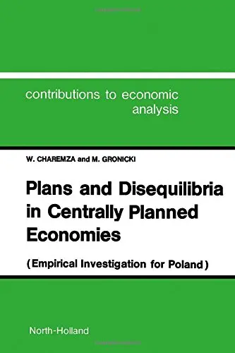 Cover of Plans and Disequilibria in Centrally Planned Economies