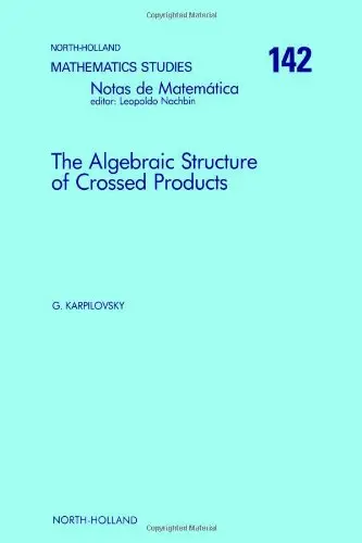 Cover of The Algebraic Structure of Crossed Products