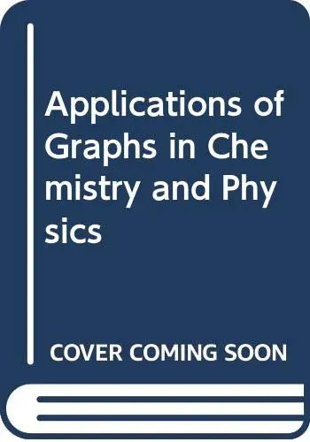 Cover of Applications of Graphs in Chemistry and Physics