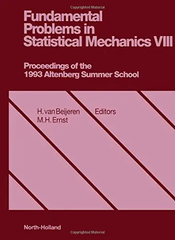 Cover of Proceedings of the Eighth International Summer School on Fundamental Problems in Statistical Mechanics, Altenberg, Germany, 28 June-10 July 1993 ... Mechanics