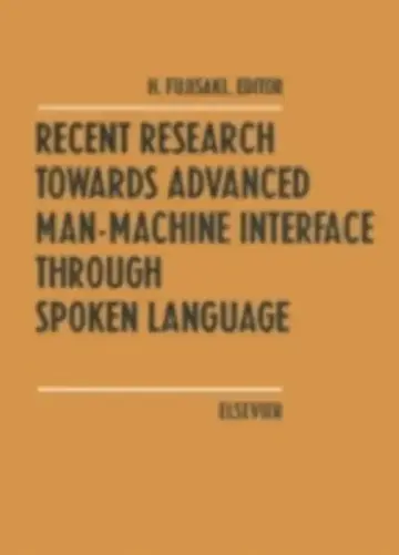 Cover of Recent Research Towards Advanced Man-Machine Interface Through Spoken Language