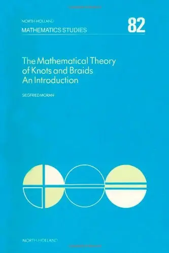 Cover of The Mathematical Theory of Knots and Braids