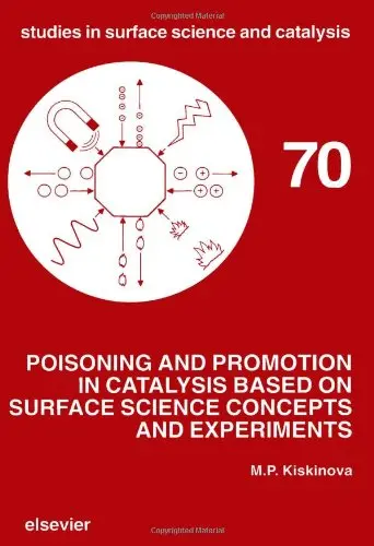 Cover of Poisoning and Promotion in Catalysis based on Surface Science Concepts and Experiments