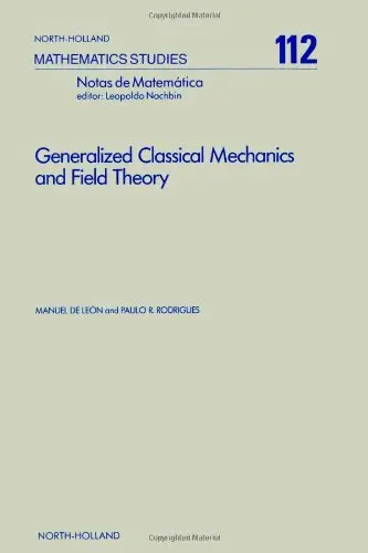 Cover of Generalized Classical Mechanics and Field Theory