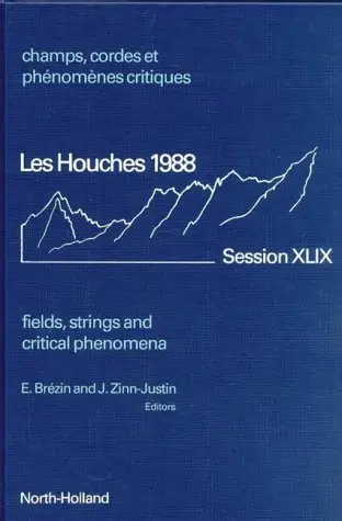 Cover of Fields, Strings and Critical Phenomena