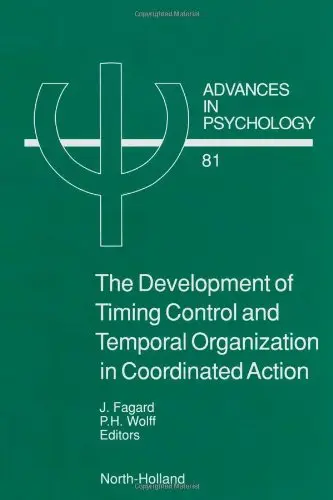 Cover of The Development of Timing Control and Temporal Organization in Coordinated Action
