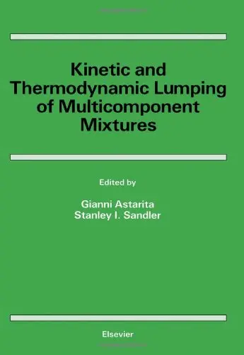 Cover of Kinetic and Thermodynamic Lumping of Multicomponent Mixtures