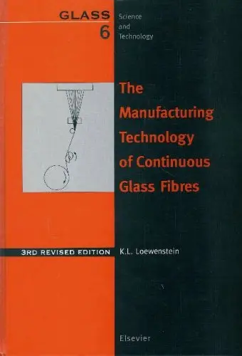 Cover of The Manufacturing Technology of Continuous Glass Fibres