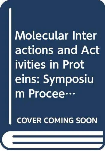 Cover of Molecular Interactions and Activities in Proteins