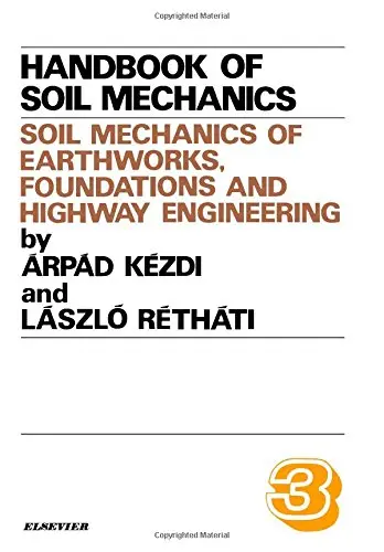 Cover of Soil Mechanics of Earthworks, Foundations and Highway Engineering