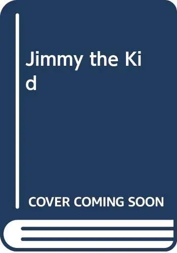 Cover of Jimmy the Kid