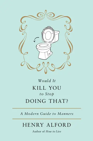 Cover of Would It Kill You to Stop Doing That?