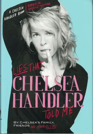 Cover of Lies that Chelsea Handler Told Me