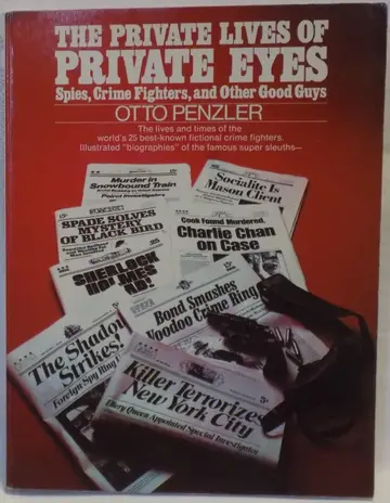 Cover of The private lives of private eyes, spies, crimefighters & other good guys