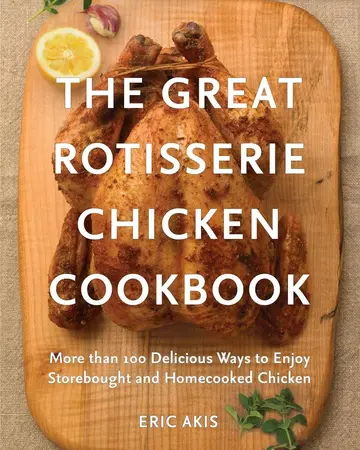 Cover of The Great Rotisserie Chicken Cookbook