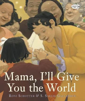 Cover of Mama, I'll Give You the World