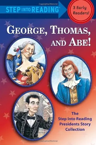 Cover of George, Thomas, and Abe!