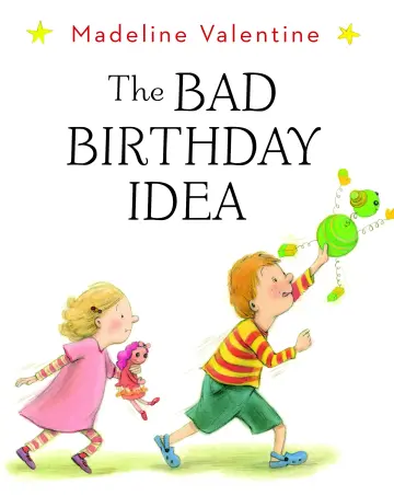 Cover of The Bad Birthday Idea