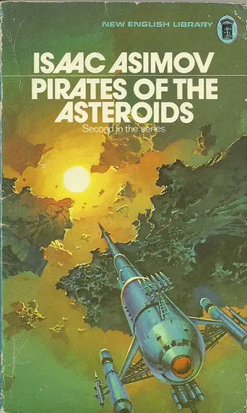Cover of Pirates of the asteroids [Second Space Ranger novel]