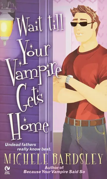 Cover of Wait Till Your Vampire Gets Home