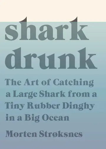 Cover of Shark Drunk