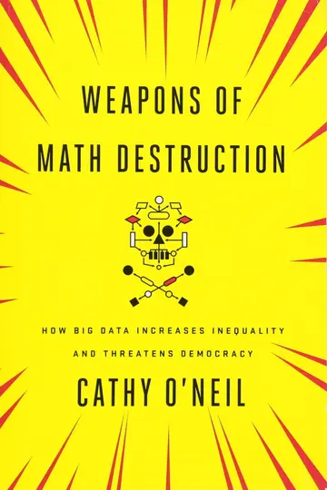 Cover of Weapons of Math Destruction