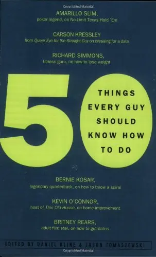 Cover of 50 Things Every Guy Should Know How to Do