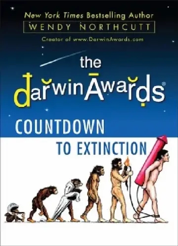 Cover of The Darwin Awards Countdown to Extinction