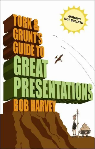 Cover of Tork and Grunt's Guide to Great Presentations